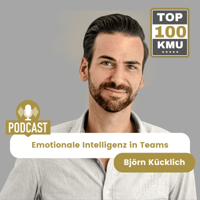 Emotionale Intelligenz in Teams - ein Podcast von Björn Kücklich dem Coach für Führungskräfte